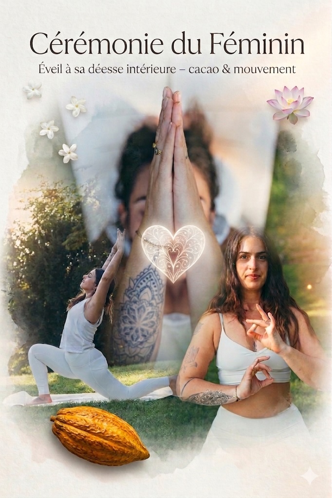 Cérémonie du Féminin sacré, éveil à sa Déesse intérieure : Cacao & mouvement avec Shirin